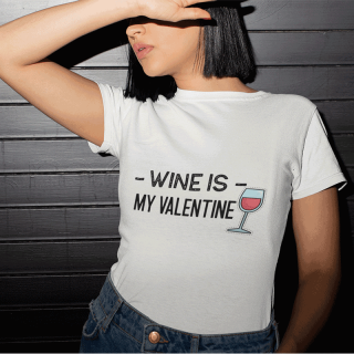 Moteriški marškinėliai "Wine is my Valentine"