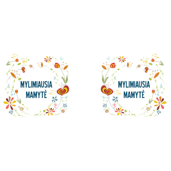 Puodelis "Mylimiausia mamytė" Puodelis "Mylimiausia mamytė"