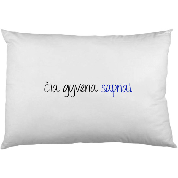 Pagalvės užvalkalas "Čia gyvena sapnai" Pagalvės užvalkalas "Čia gyvena sapnai"