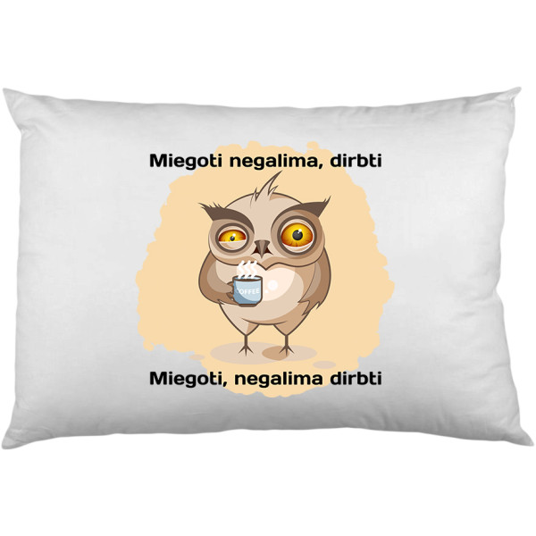 Pagalvės užvalkalas "Miegoti negalima dirbti" Pagalvės užvalkalas "Miegoti negalima dirbti"