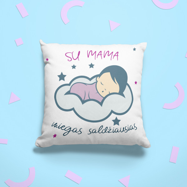 Pagalvės užvalkalas "Su mama miegas saldžiausias" Pagalvės užvalkalas "Su mama miegas saldžiausias"
