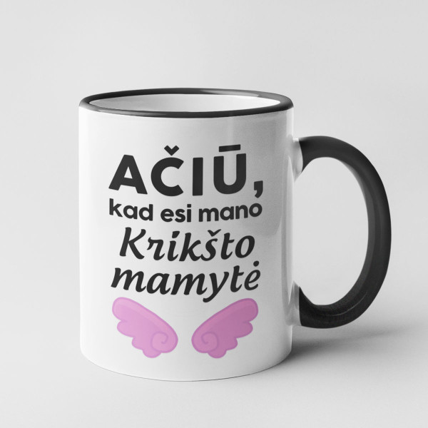 Puodelis "Ačiū, kad esi mano krikšto mamytė" Puodelis "Ačiū, kad esi mano krikšto mamytė"