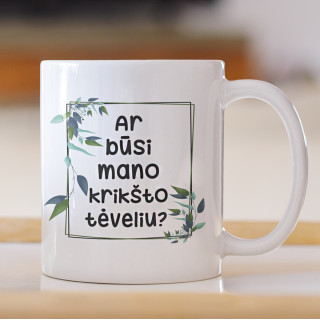 Puodelis "Ar būsi mano krikšto tėveliu?"