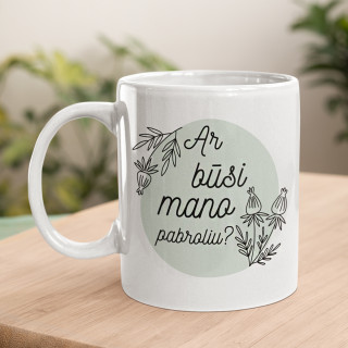 Puodelis "Ar būsi mano pabroliu?"