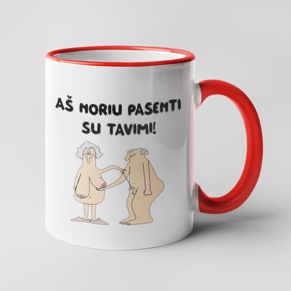 Puodelis "Aš noriu pasenti su tavimi" Puodelis "Aš noriu pasenti su tavimi"
