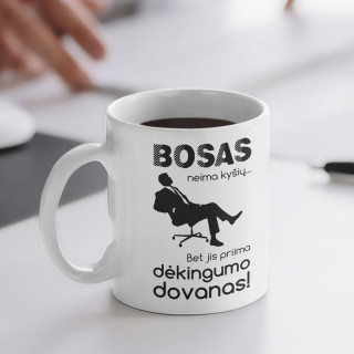 Puodelis "Bosas neima kyšių"
