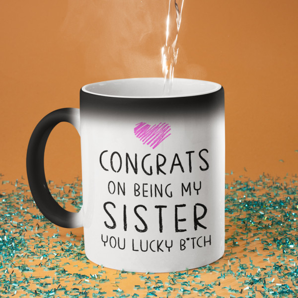 Puodelis "Congrats on being my sister" Puodelis "Congrats on being my sister"