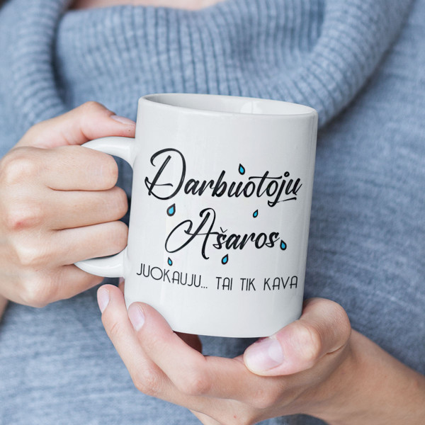 Puodelis "Darbuotojų ašaros" Puodelis "Darbuotojų ašaros"