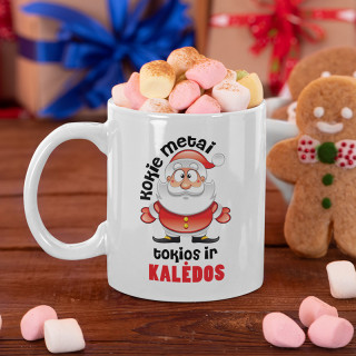 Puodelis "Kokie metai - tokios ir Kalėdos"