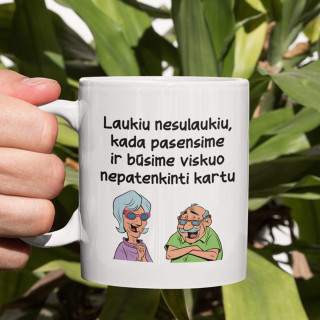 Puodelis "Laukiu nesulaukiu"