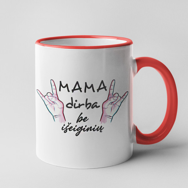 Puodelis "Mama dirba be išeiginių" Puodelis "Mama dirba be išeiginių"