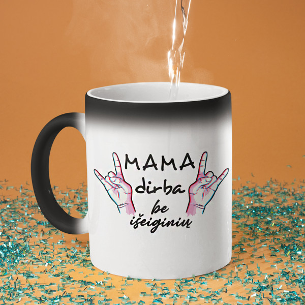 Puodelis "Mama dirba be išeiginių" Puodelis "Mama dirba be išeiginių"