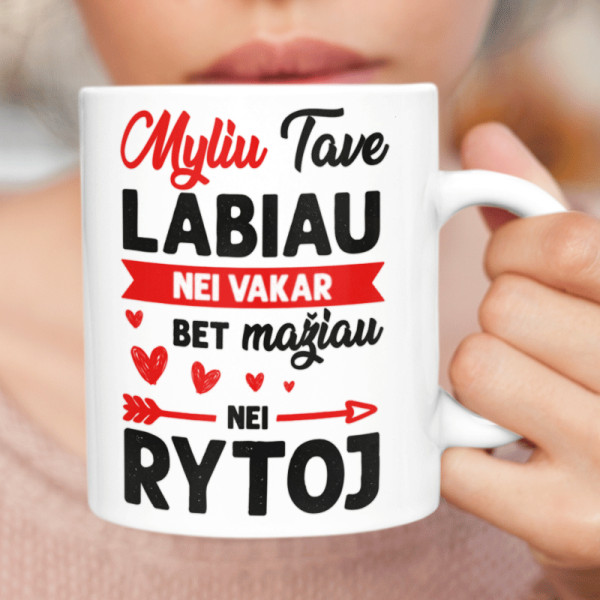 Puodelis "Myliu labiau, nei vakar" Puodelis "Myliu labiau, nei vakar"