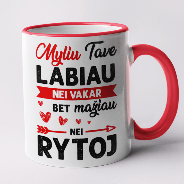 Puodelis "Myliu labiau, nei vakar" Puodelis "Myliu labiau, nei vakar"