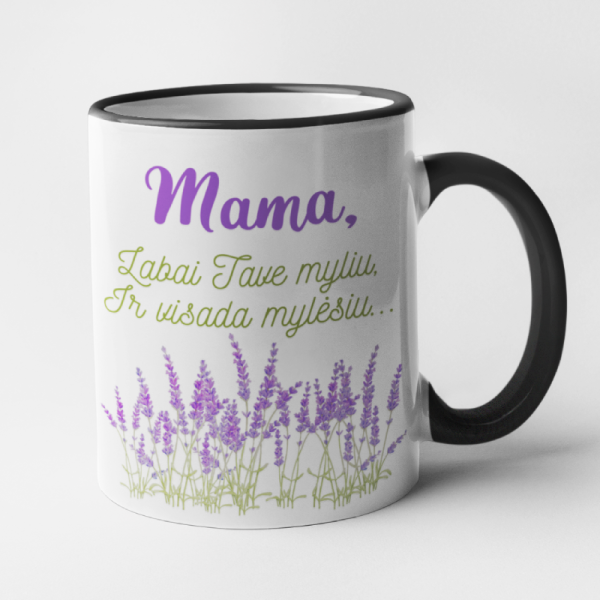 Puodelis "Myliu Tave, Mama" Puodelis "Myliu Tave, Mama"