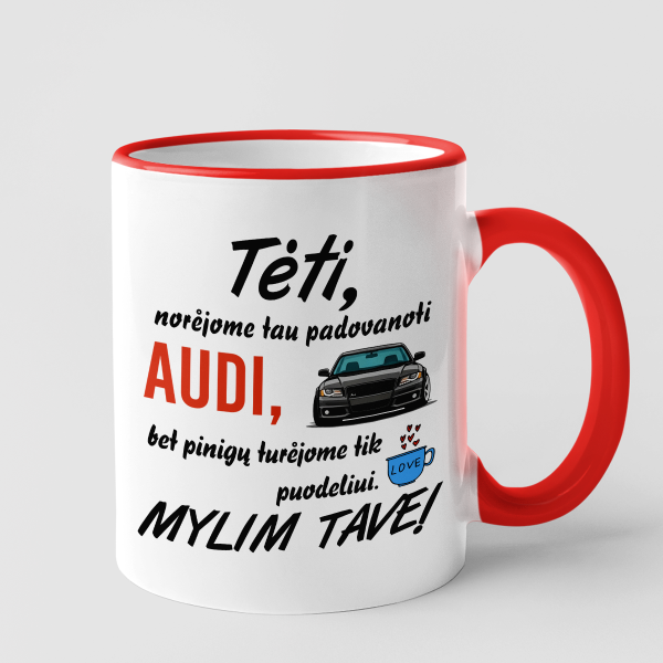 Puodelis "Norėjome tau padovanoti AUDI"