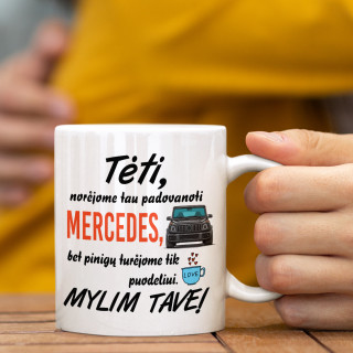 Puodelis "Norėjome tau padovanoti Mercedes" Puodelis "Norėjome tau padovanoti Mercedes"