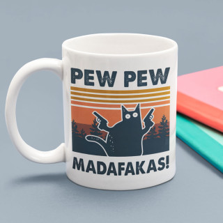 Puodelis "Pew Pew Madafakas"