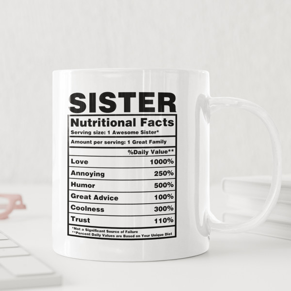 Puodelis "Sister Nutrition Facts" Puodelis "Sister Nutrition Facts"