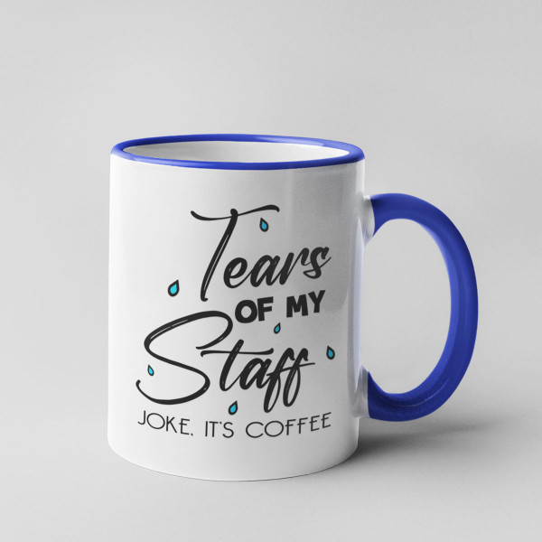 Puodelis "Tears of my staff" Puodelis "Tears of my staff"