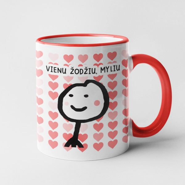 Puodelis "Vienu žodžiu, myliu" Puodelis "Vienu žodžiu, myliu"