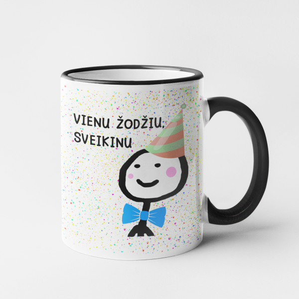Puodelis "Vienu žodžiu, sveikinu" Puodelis "Vienu žodžiu, sveikinu"