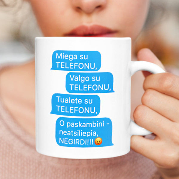 Puodelis "Visur su telefonu" Puodelis "Visur su telefonu"