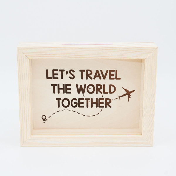 Rėmelis - taupyklė "Let's travel the world together" Rėmelis - taupyklė "Let's travel the world together"