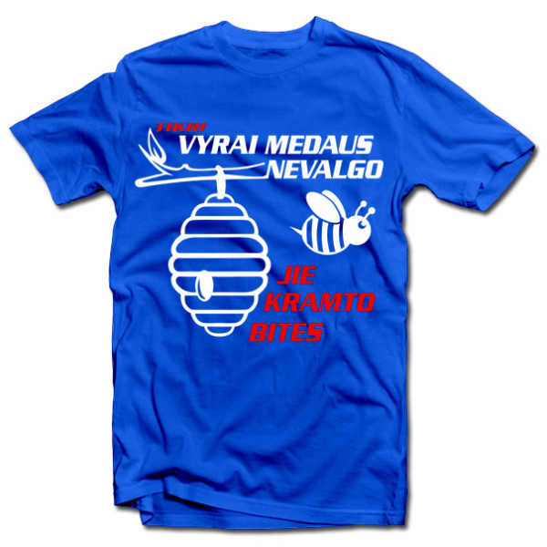 Marškinėliai "Tikri vyrai medaus nevalgo" Marškinėliai "Tikri vyrai medaus nevalgo"