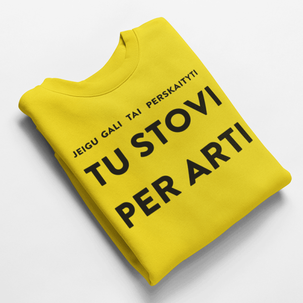 Marškinėliai "Tu stovi per arti"