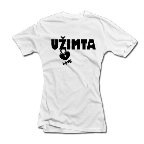 Moteriški marškinėliai "Užimta" Moteriški marškinėliai "Užimta"