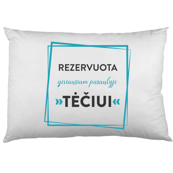 Pagalvės užvalkalas "Rezervuota tėčiui"