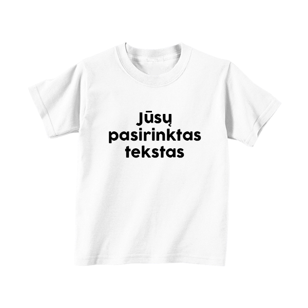 Vaikiški marškinėliai su Jūsų pasirinktu užrašu
