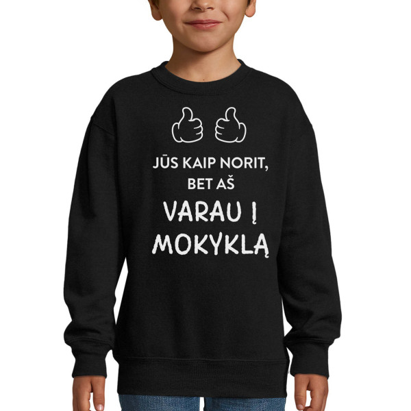 Vaikiškas džemperis "Varau į mokyklą" (be kapišono) Vaikiškas džemperis "Varau į mokyklą" (be kapišono)