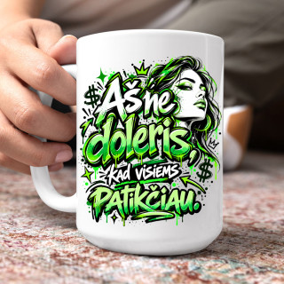 XL puodelis "Aš ne doleris, kad visiems patikčiau" (450ml)