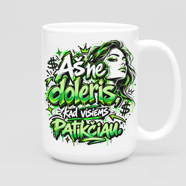XL puodelis "Aš ne doleris, kad visiems patikčiau" (450ml)